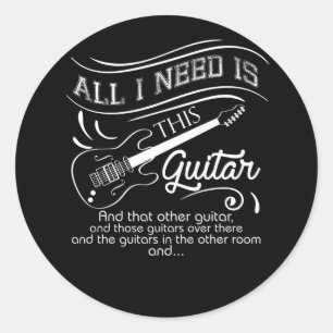 All I Need Is Guitar Music Instrument Classic Round Sticker