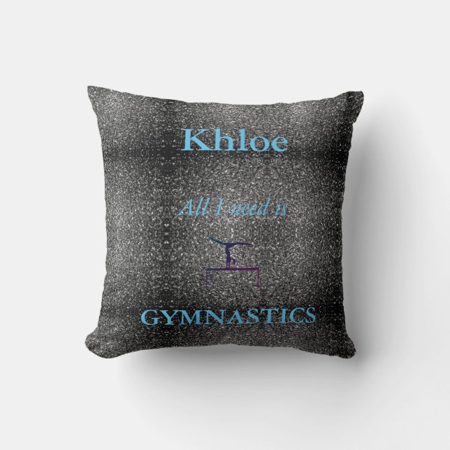ALL I NEED IS GYMNASTICS Throw Pillow (Front)