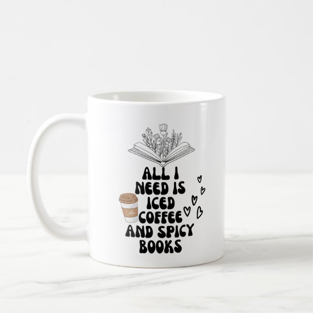 All i need is iced coffee and spicy books coffee mug (Left)