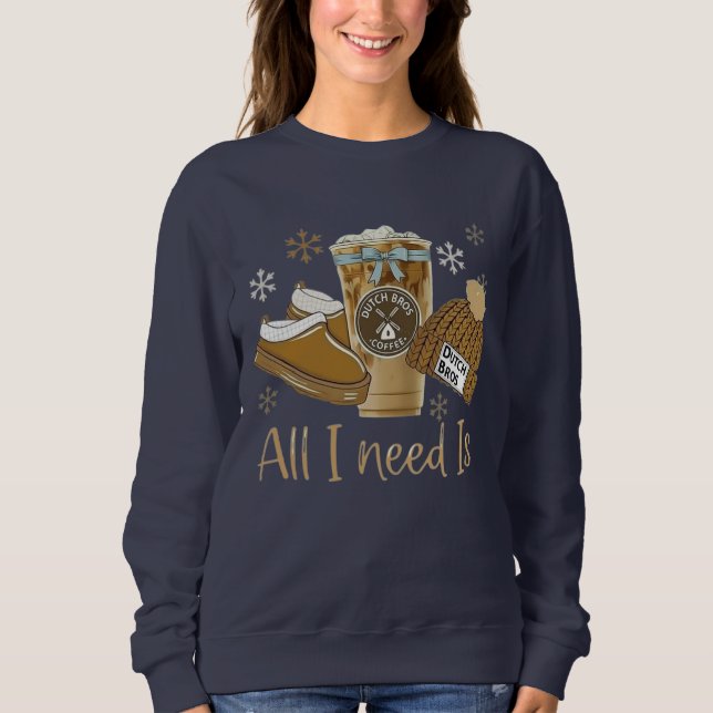 All I Need Is Iced Coffee Sweatshirt (Front)
