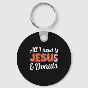 All I Need Is Jesus And Donuts Lovers Humor Design Key Ring