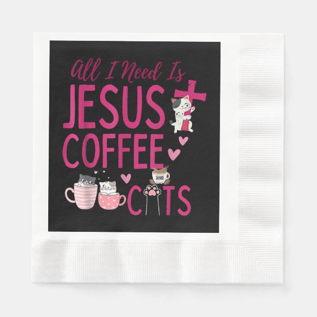 All I Need Is Jesus, Coffee, and Cats Christian Fu Napkin (Front)