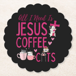 All I Need Is Jesus, Coffee, and Cats Christian Fu Paper Coaster