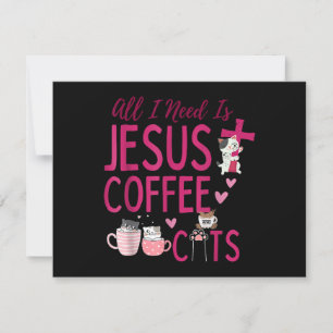 All I Need Is Jesus, Coffee, and Cats Christian Fu Thank You Card