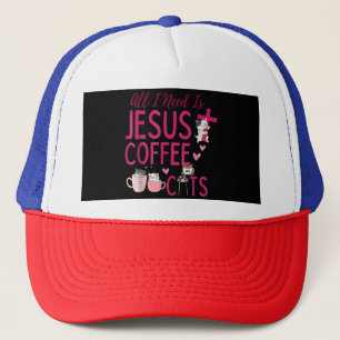 All I Need Is Jesus, Coffee, and Cats Christian Fu Trucker Hat
