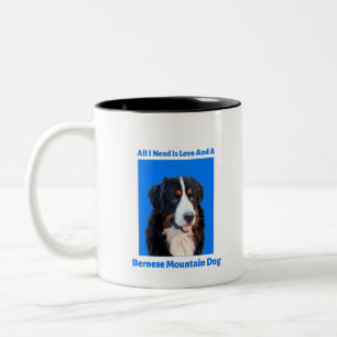 All I Need is Love and a Bernese Mountain Dog Two-Tone Coffee Mug