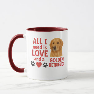 All I Need Is Love and a Golden Retriever Mug