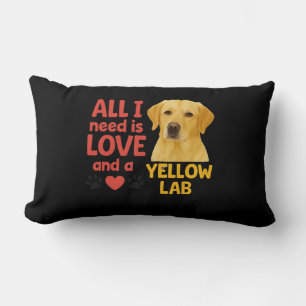 All I Need Is LOVE and a Yellow Lab Lumbar Cushion