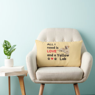 All I Need Is LOVE and a Yellow Lab Lumbar Pillow