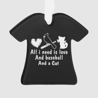 all i need is love and baseball and a cat baseball ornament
