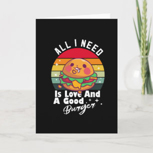 All I Need Is Love And Burger   Burger Lover Card