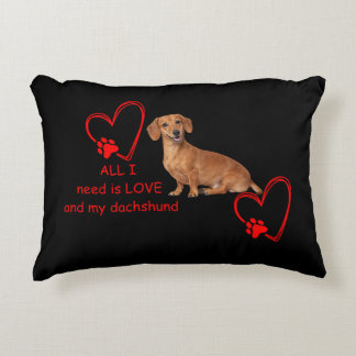 All I Need Is Love and My Dachshund Throw Pillow