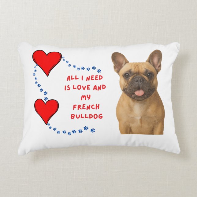 All I Need Is Love & My French Bulldog Decorative Cushion (Front)