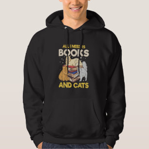 All I Need Is My Books And Cats Bookworm Book Love Hoodie