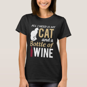 All I Need Is My Cat A Bottle Of Wine Puppy Animal T-Shirt