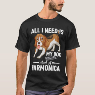 All I Need Is My Dog And A Harmonica Harmonica Mu T-Shirt