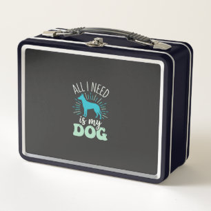 All I Need Is My Dog Lover Metal Lunch Box
