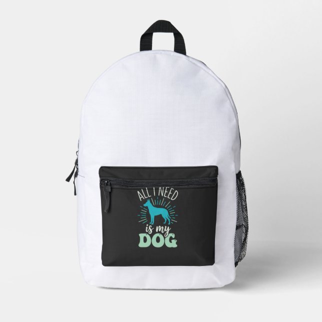 All I Need Is My Dog Lover Printed Backpack (Front)