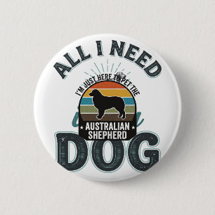 All I Need Is My Dog Vintage Engraving Dog Lover D 6 Cm Round Badge