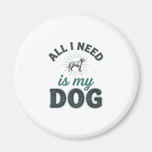 All I Need Is My Dog Vintage Engraving Dog Lover D Magnet