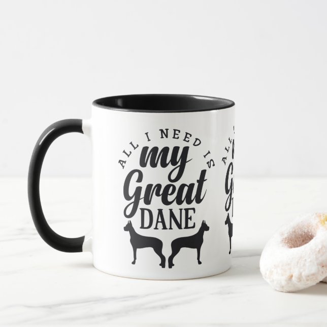 All  I Need Is My Great Dane Mug (With Donut)