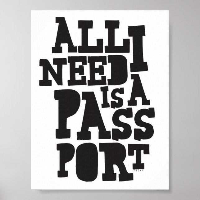 "All I Need Is My Passport" Poster (Front)