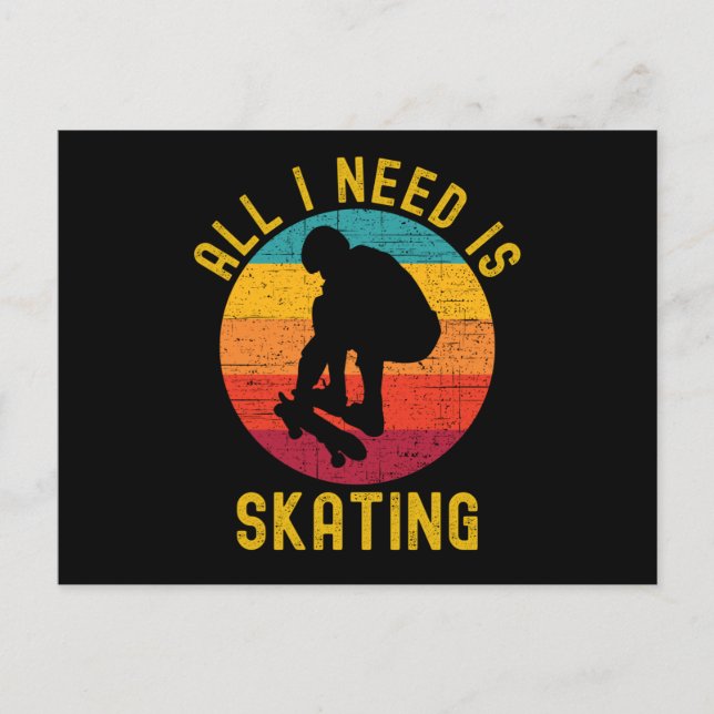 All I Need Is Skating Skater Life Retro Postcard (Front)