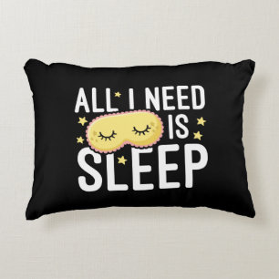 All I Need Is Sleep Decorative Cushion