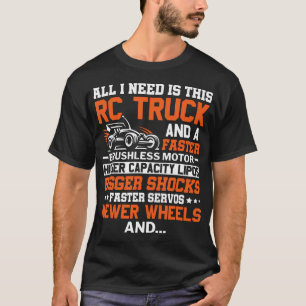 All I Need Is This Rc Truck Racing Remote Control T-Shirt