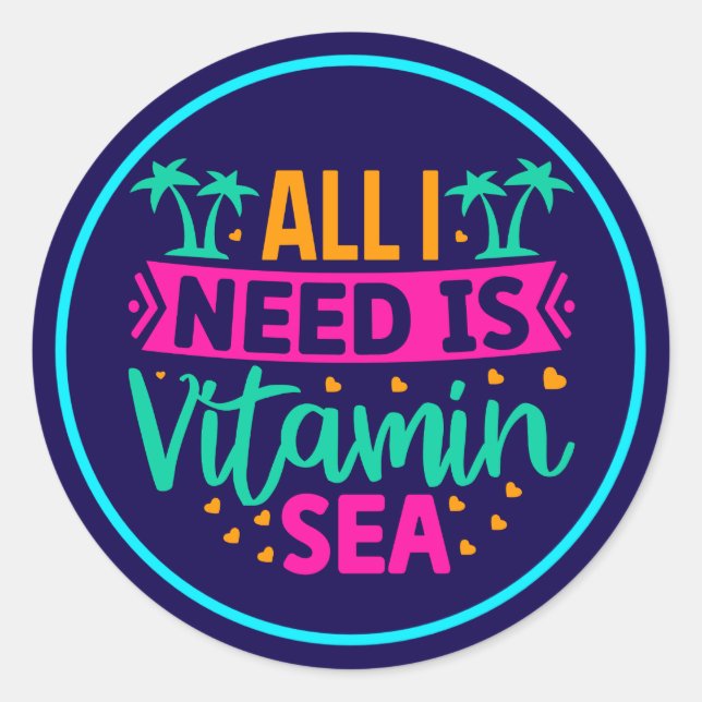 All I Need is Vitamin Sea-54802 Classic Round Sticker (Front)