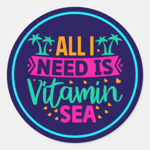 All I Need is Vitamin Sea Classic Round Sticker