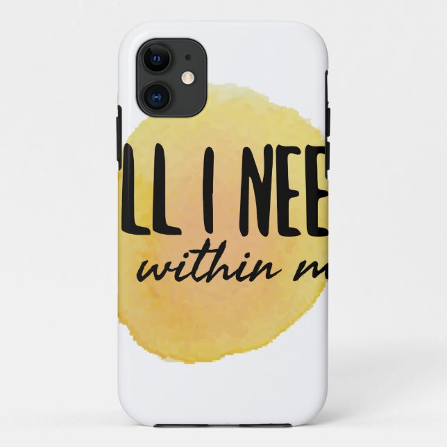 all i need is within me - motivational words Case-Mate iPhone case (Back)