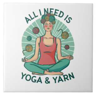 All I need is Yoga and Yarne Phrase Ceramic Tile