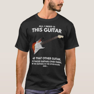 All I Need Ishis Guitar T-Shirt