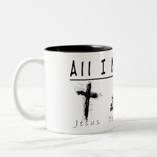 All I Need Mug