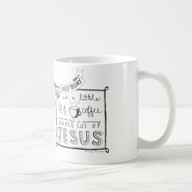 All I need today... Coffee Mug (Right)