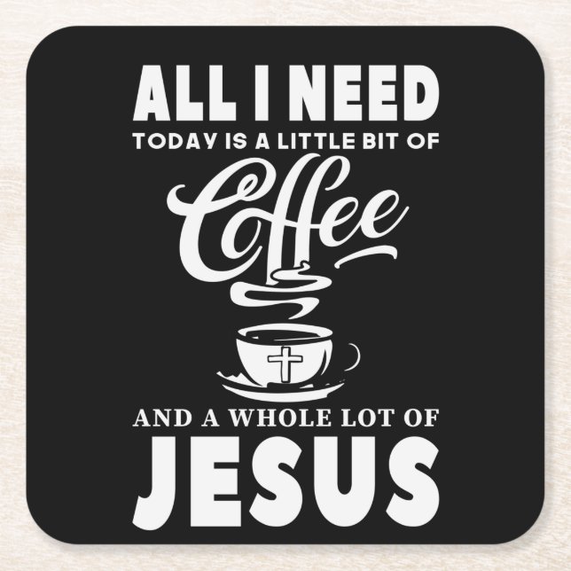 All I need Today Is Coffee Square Paper Coaster (Front)