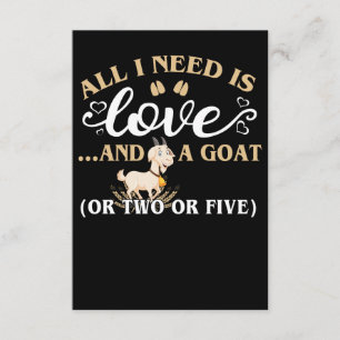 All i needs is love and a goat enclosure card