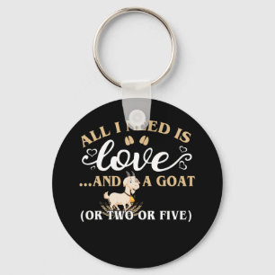 All i needs is love and a goat key ring