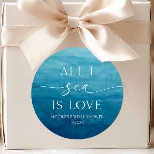 All I Sea Is Love Ocean Beach Sea Bridal Shower Classic Round Sticker