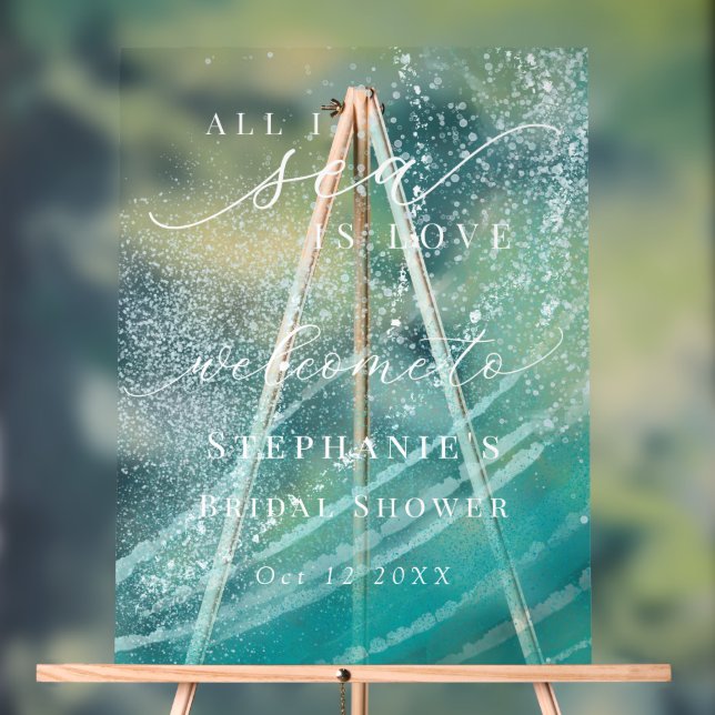 All I Sea Is Love Ocean Beach Teal Bridal Shower  Acrylic Sign (Neutral)