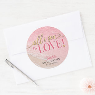 All I Sea Is Love Ocean Bridal Shower  Classic Round Sticker