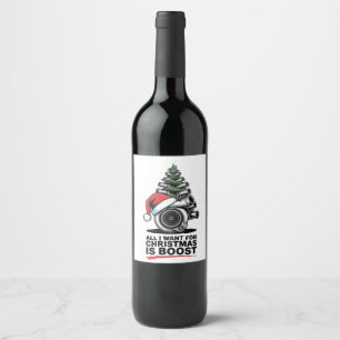All I Want Boost Christmas Boost Turbo Santa  Wine Label