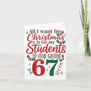 All I Want Christmas Is My Students To Stop Saying Card