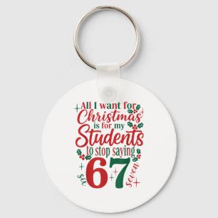 All I Want Christmas Is My Students To Stop Saying Key Ring