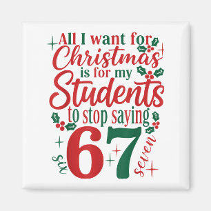 All I Want Christmas Is My Students To Stop Saying Magnet