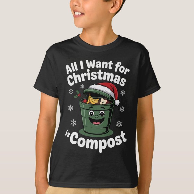 All I Want Comst Zero-waste Christmas Environmenta T-Shirt (Front)