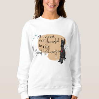 All I Want for Chanukkah Is My Giant Schnauzer! Sweatshirt