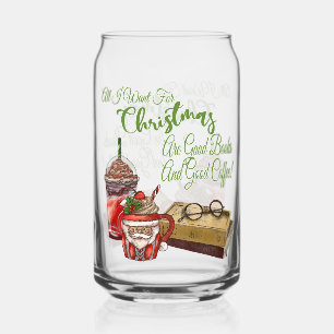 All I Want For Christmas Are Good Books Can Glass