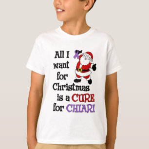 All I Want For Christmas...Chiari T-Shirt